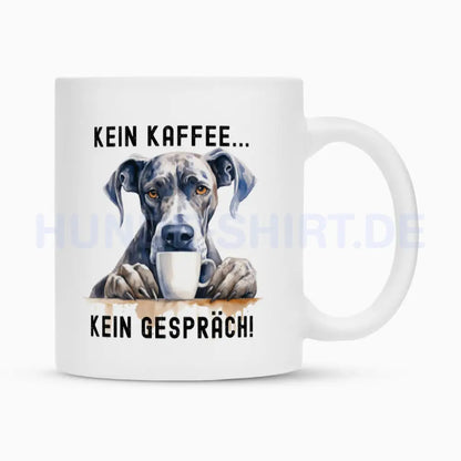 Tasse "Dogge - Kein Kaffee..." Weiß – hunde-shirt.de