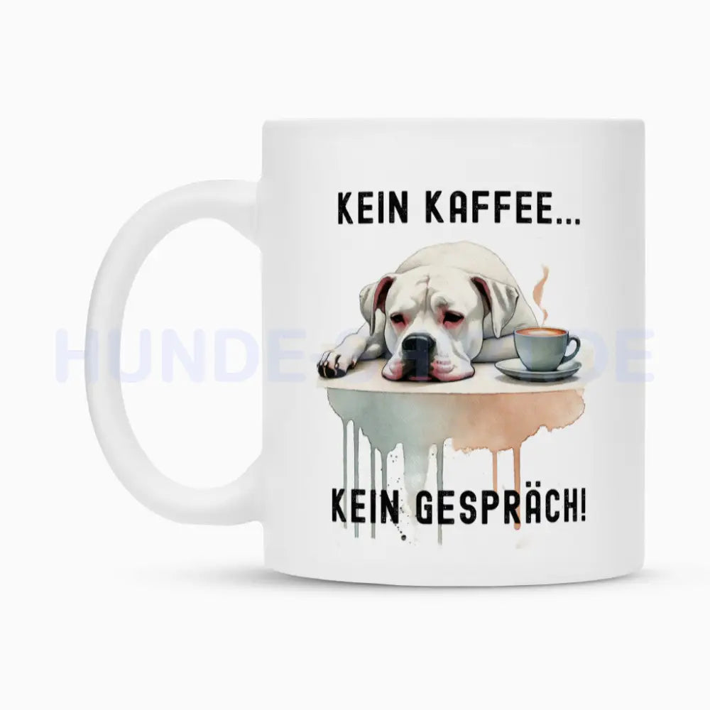 Tasse "Dogo Argentino - Kein Kaffee..." – hunde-shirt.de