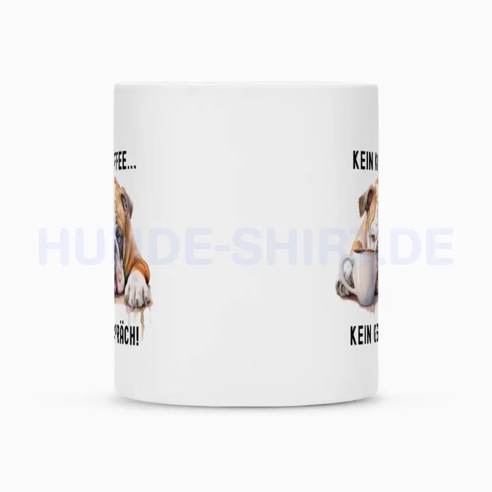 Tasse "English Bulldog - Kein Kaffee..." – hunde-shirt.de