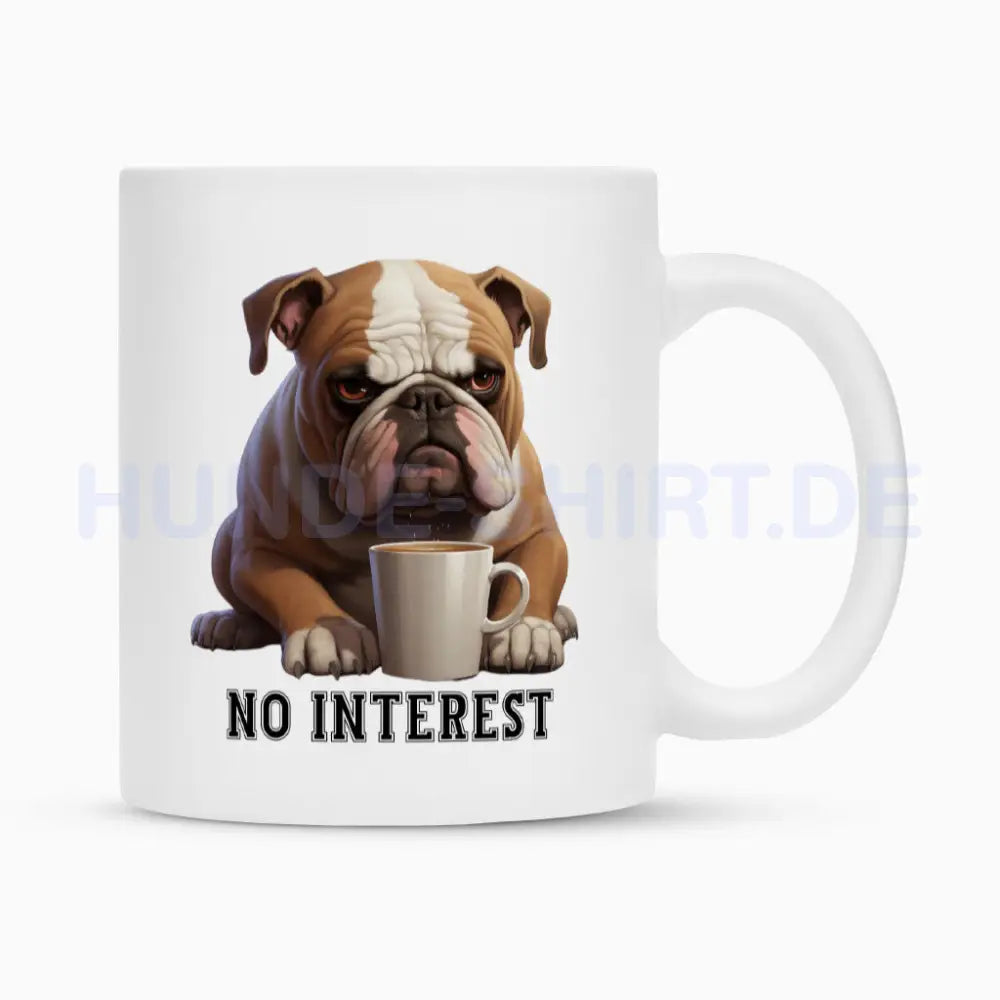 Tasse "English Bulldog - NO INTEREST" Weiß – hunde-shirt.de