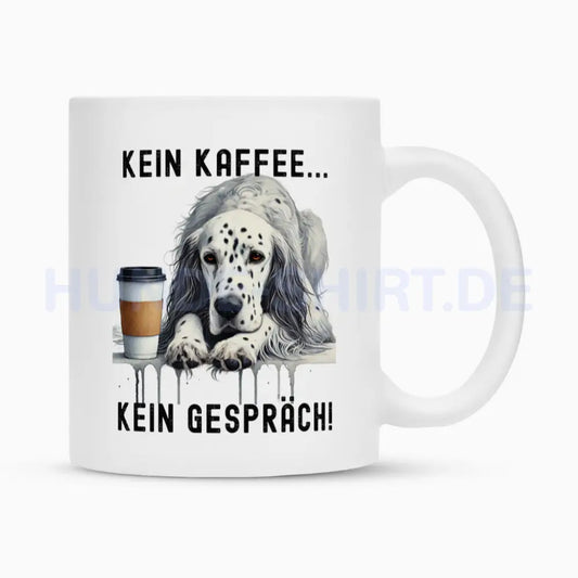 Tasse "English Setter - Kein Kaffee..." Weiß – hunde-shirt.de