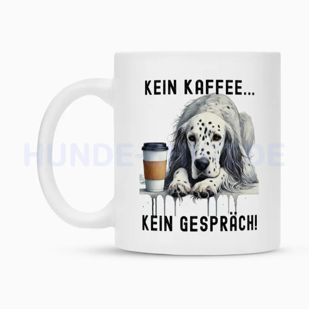 Tasse "English Setter - Kein Kaffee..." – hunde-shirt.de