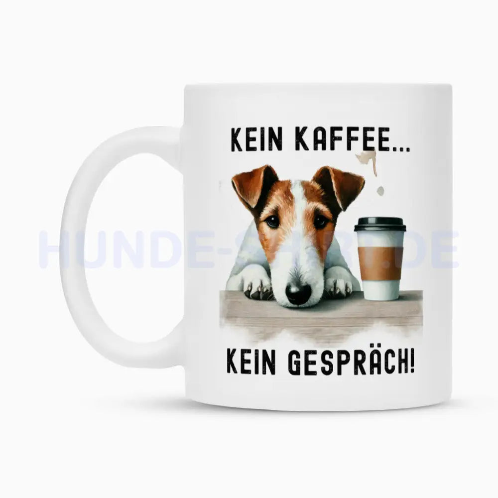 Tasse "Foxterrier ( Glatthaar ) - Kein Kaffee..." – hunde-shirt.de