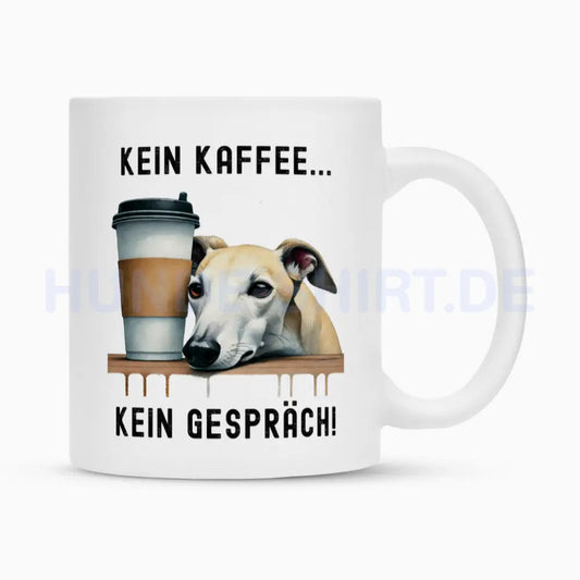 Tasse Greyhound ( hell ) - Kein Kaffee..." Weiß – hunde-shirt.de