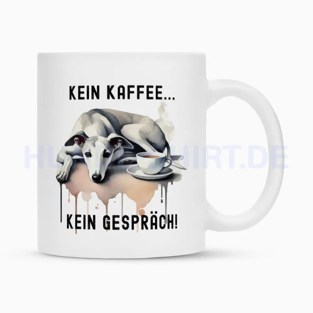 Tasse "Greyhound - Kein Kaffee..." Weiß – hunde-shirt.de