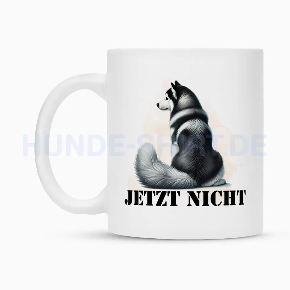 Tasse "Husky - JETZT NICHT II" – hunde-shirt.de