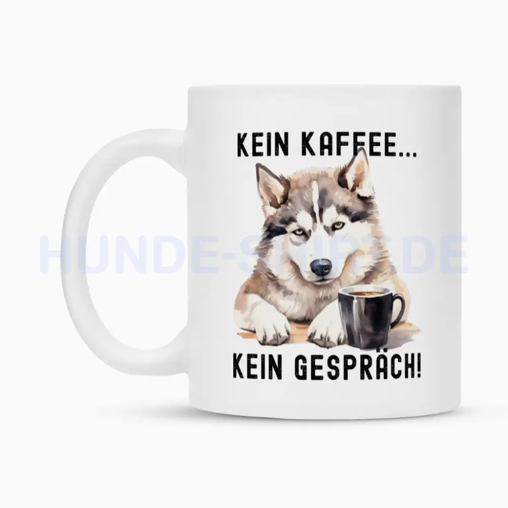 Tasse "Husky - Kein Kaffee..." – hunde-shirt.de