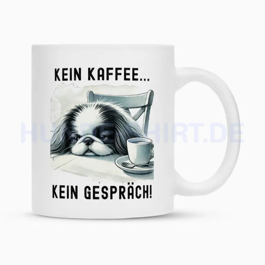 Tasse "Japan Chin - Kein Kaffee..." Weiß – hunde-shirt.de