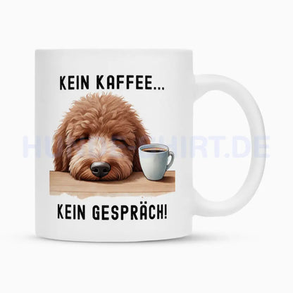 Tasse "Labradoodle - Kein Kaffee..." Weiß – hunde-shirt.de