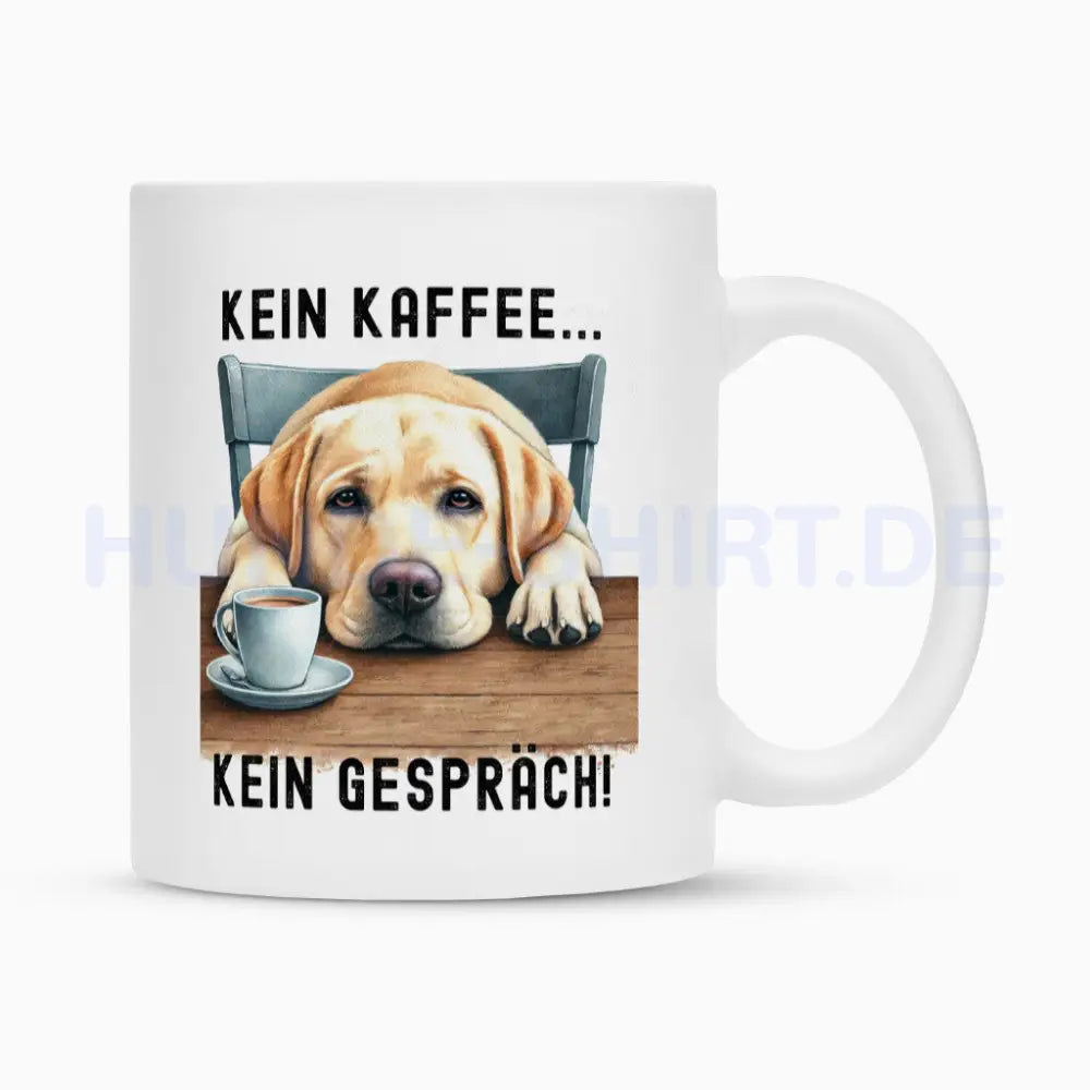 Tasse "Labrador hell - Kein Kaffee..." Weiß – hunde-shirt.de