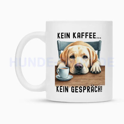 Tasse "Labrador hell - Kein Kaffee..." – hunde-shirt.de