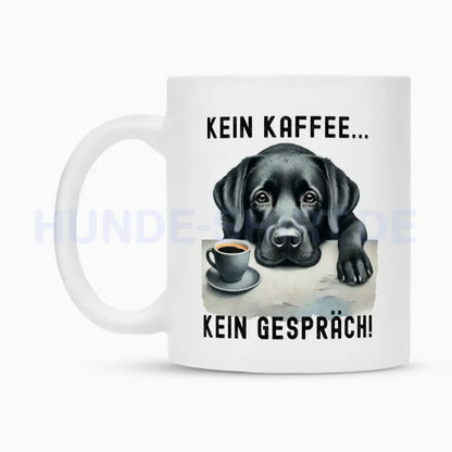 Tasse "Labrador - Kein Kaffee..." – hunde-shirt.de