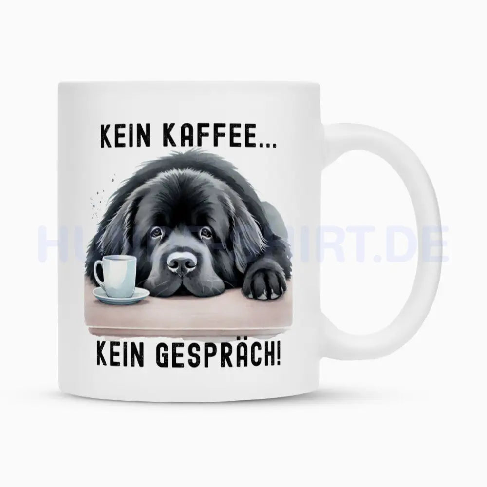 Tasse "Neufundländer - Kein Kaffee..." Weiß – hunde-shirt.de