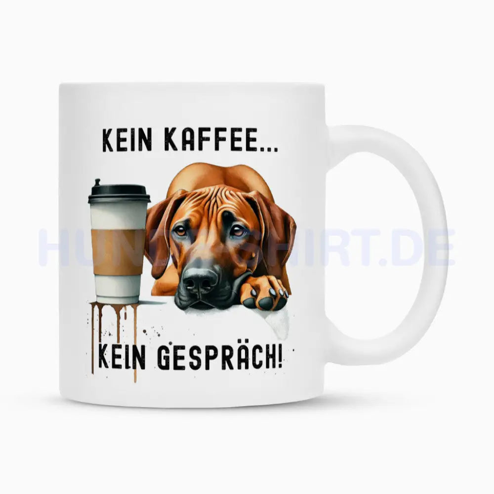 Tasse "Rhodesian Ridgeback - Kein Kaffee..." Weiß – hunde-shirt.de