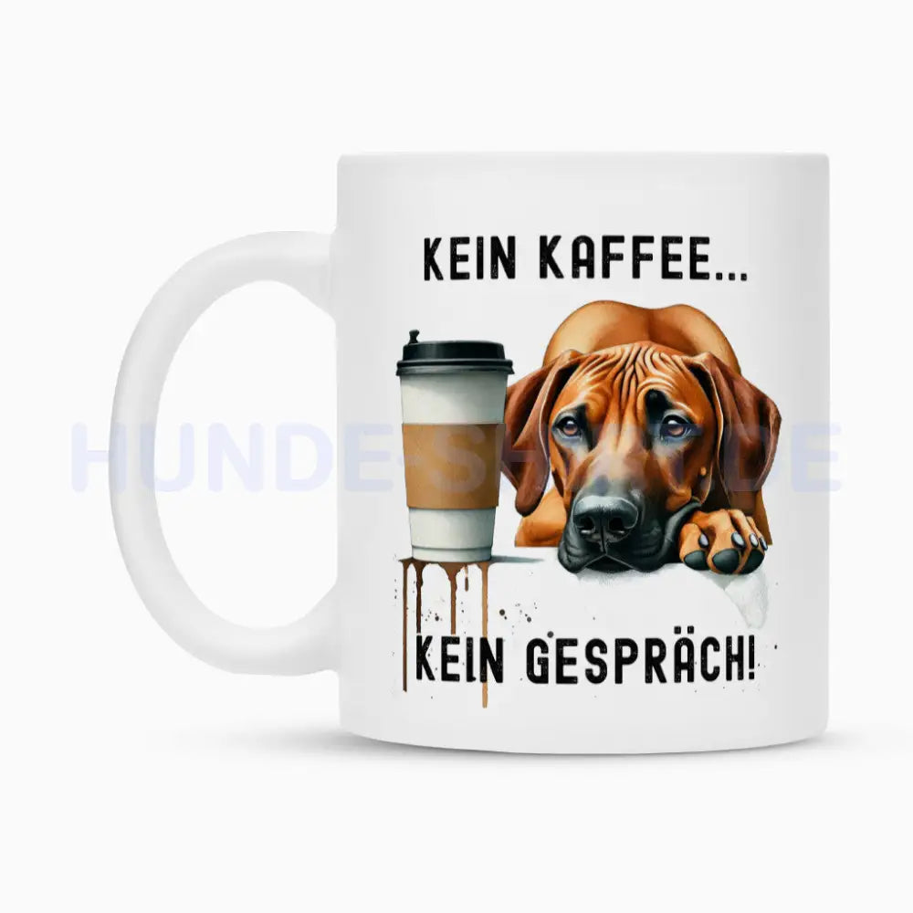 Tasse "Rhodesian Ridgeback - Kein Kaffee..." – hunde-shirt.de