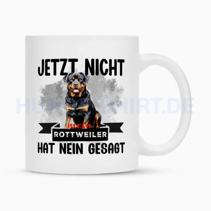 Tasse "Rottweiler - Jetzt nicht..." Weiß – hunde-shirt.de