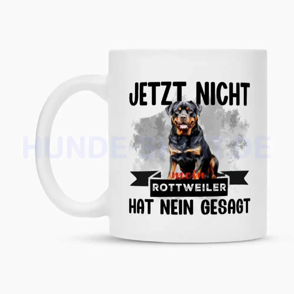 Tasse "Rottweiler - Jetzt nicht..." – hunde-shirt.de