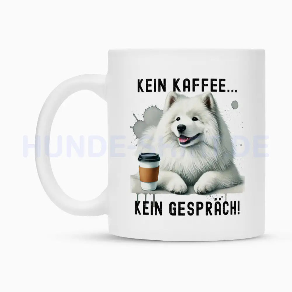 Tasse "Samoyed - Kein Kaffee..." – hunde-shirt.de