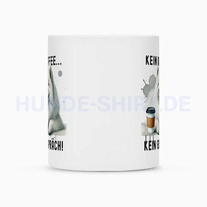 Tasse "Samoyed - Kein Kaffee..." – hunde-shirt.de