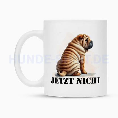 Tasse "Shar Pei - JETZT NICHT" – hunde-shirt.de