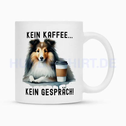 Tasse "Sheltie - Kein Kaffee..." Weiß – hunde-shirt.de