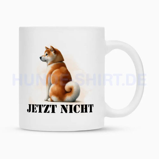 Tasse "Shiba Inu - JETZT NICHT" Weiß – hunde-shirt.de