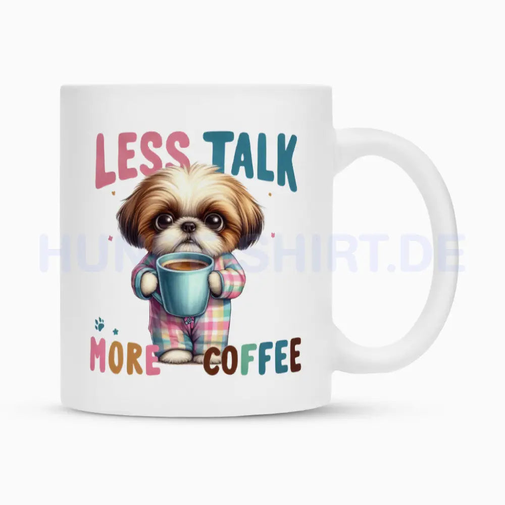 Tasse "Shih Tzu - Less Talk..." Weiß – hunde-shirt.de