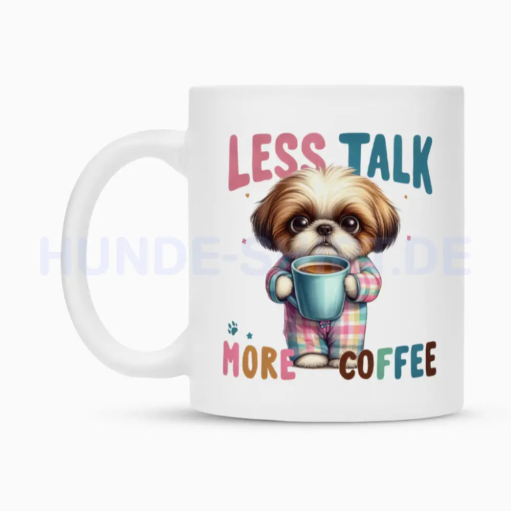 Tasse "Shih Tzu - Less Talk..." – hunde-shirt.de