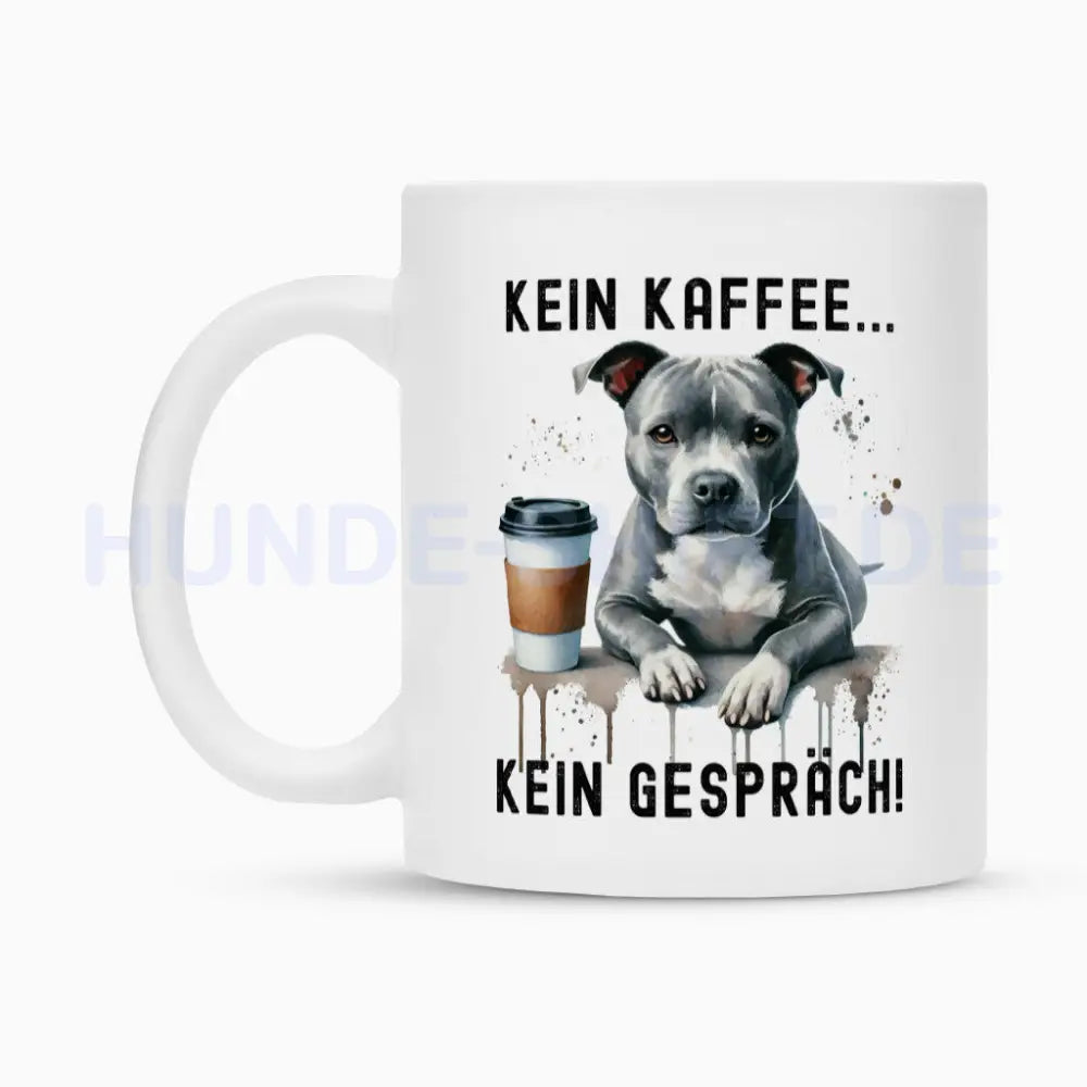 Tasse "Staffordshire Bull Terrier grau - Kein Kaffee..." – hunde-shirt.de