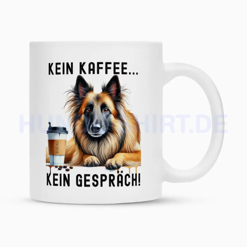 Tasse "Tervueren - Kein Kaffee..." Weiß – hunde-shirt.de