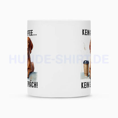 Tasse "Vizsla - Kein Kaffee..." – hunde-shirt.de