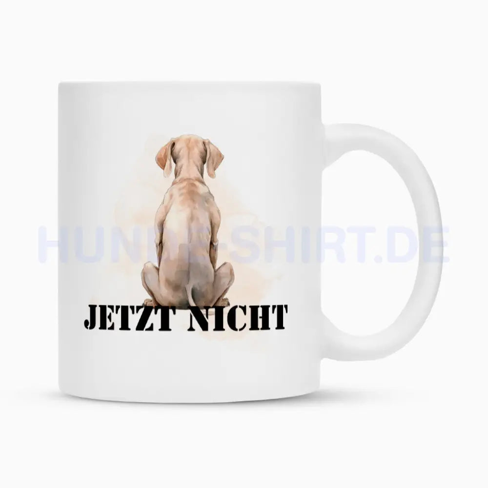 Tasse "Weimaraner - JETZT NICHT" Weiß – hunde-shirt.de