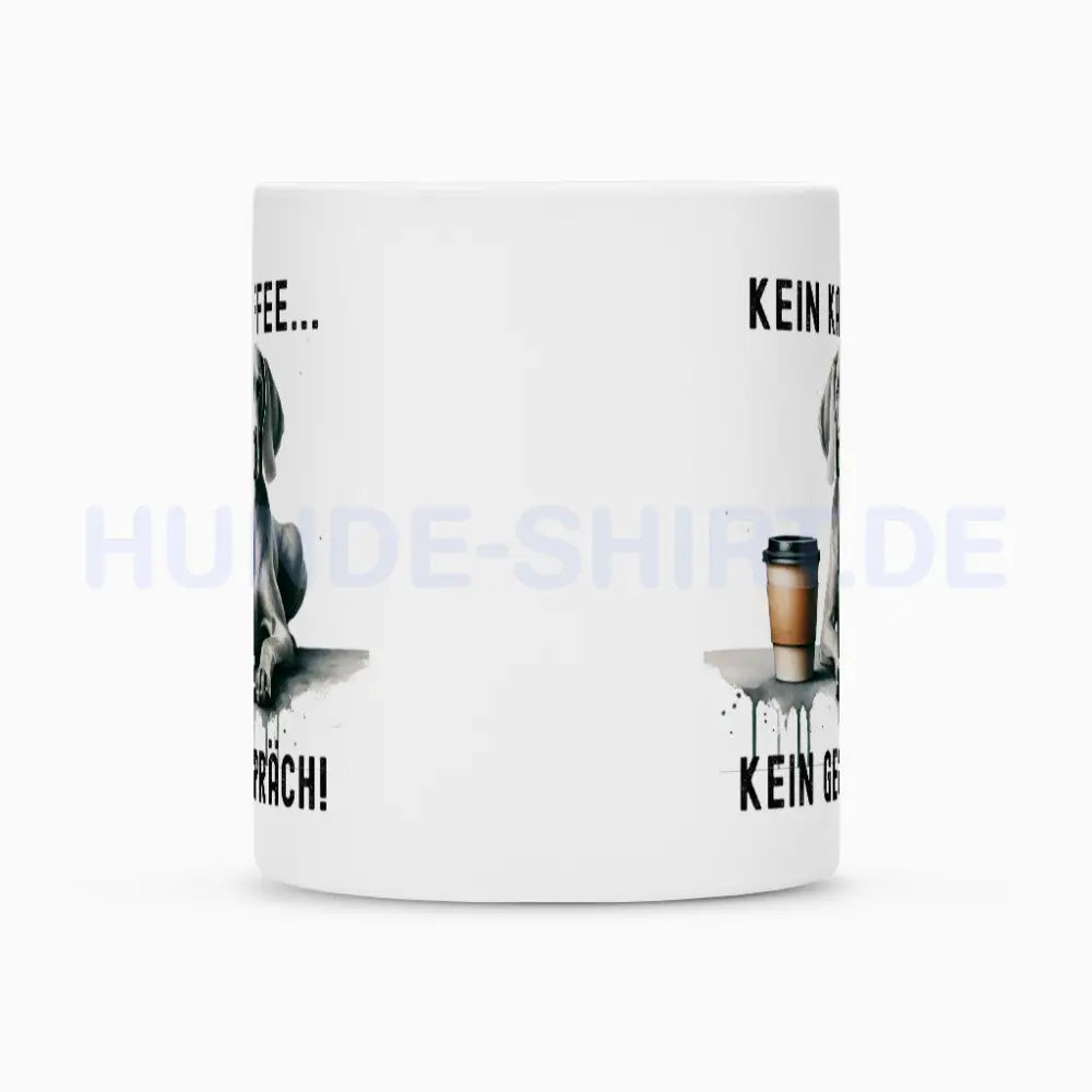 Tasse "Weimaraner - Kein Kaffee..." – hunde-shirt.de