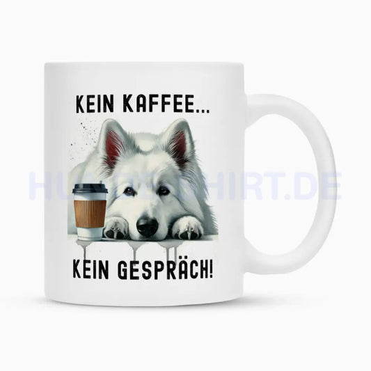 Tasse "Weißer Schäferhund - Kein Kaffee..." Weiß – hunde-shirt.de