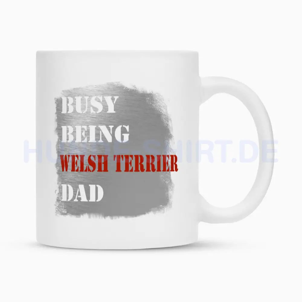 Tasse "Welsh Terrier - Busy DAD" Weiß – hunde-shirt.de