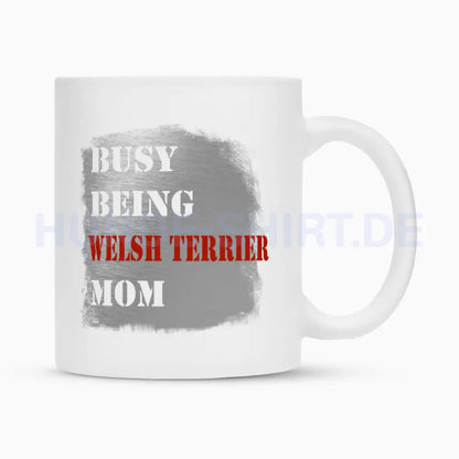 Tasse "Welsh Terrier - Busy MOM" Weiß – hunde-shirt.de