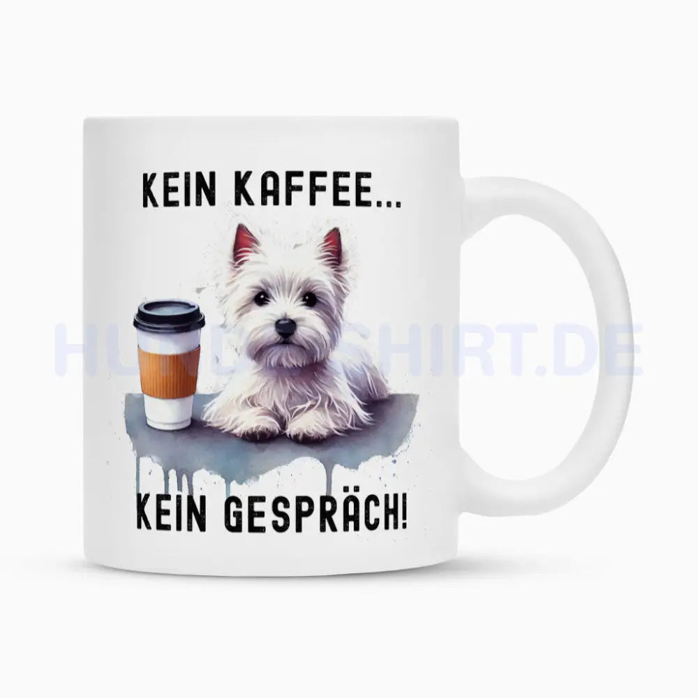 Tasse "Westie - Kein Kaffee..." Weiß – hunde-shirt.de