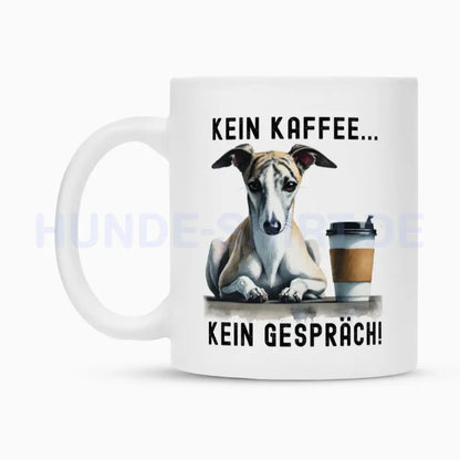 Tasse "Whippet - Kein Kaffee..." – hunde-shirt.de