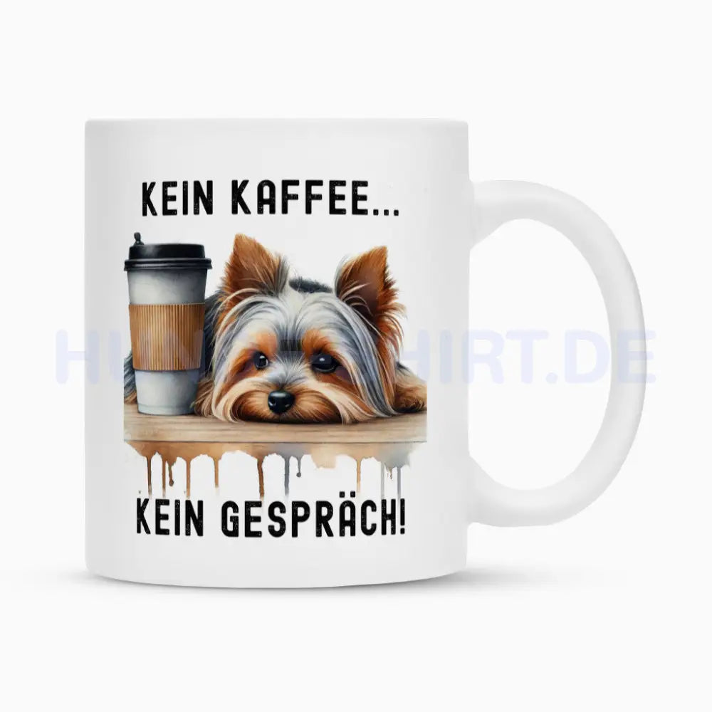 Tasse "Yorkshire Terrier - Kein Kaffee..." Weiß – hunde-shirt.de